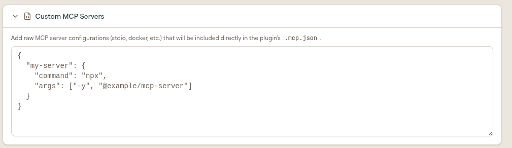 Custom MCP Servers section for adding raw MCP server JSON configurations to the plugin